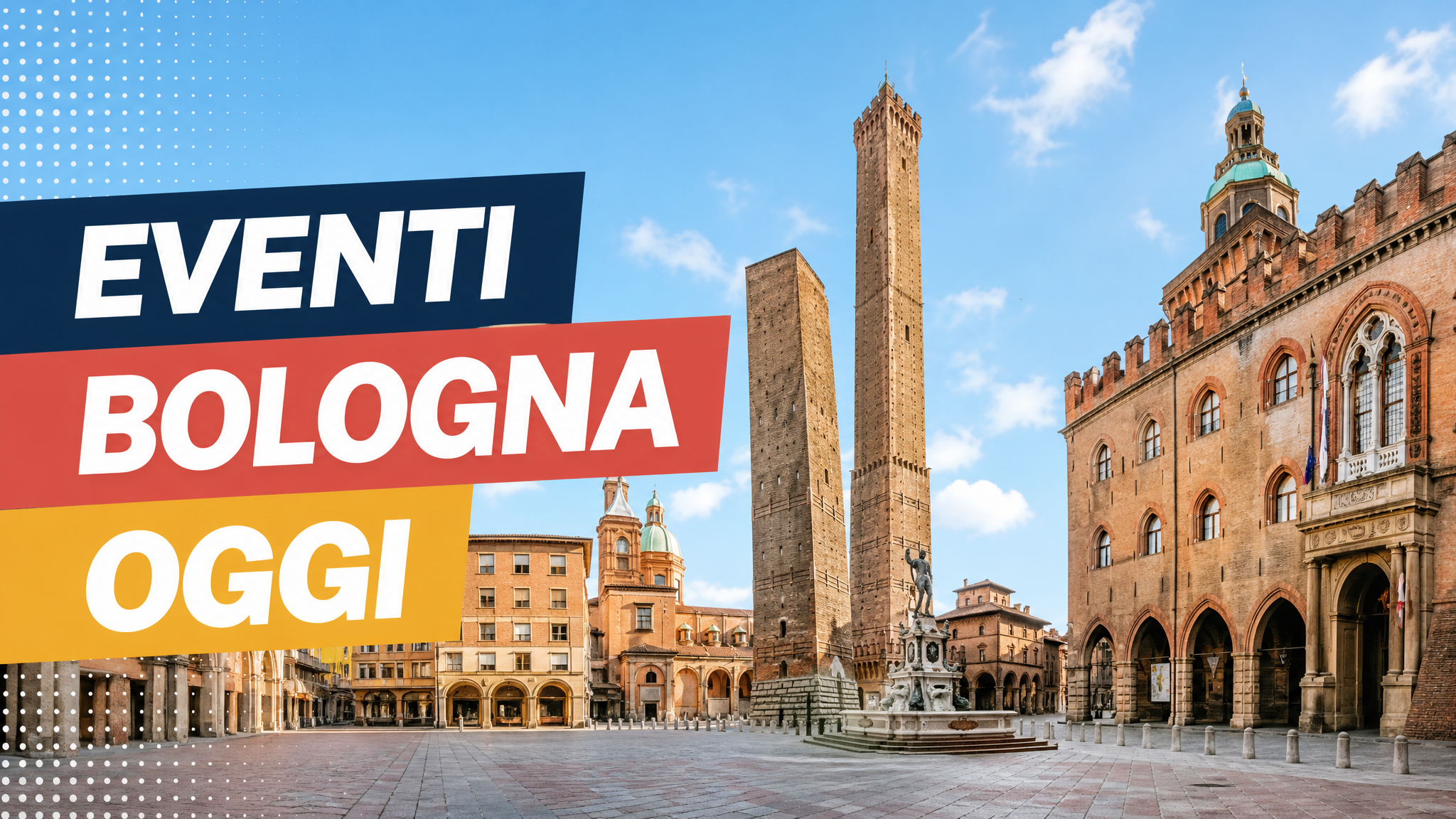 Eventi a Bologna oggi, 2 agosto 2026: cosa fare in città