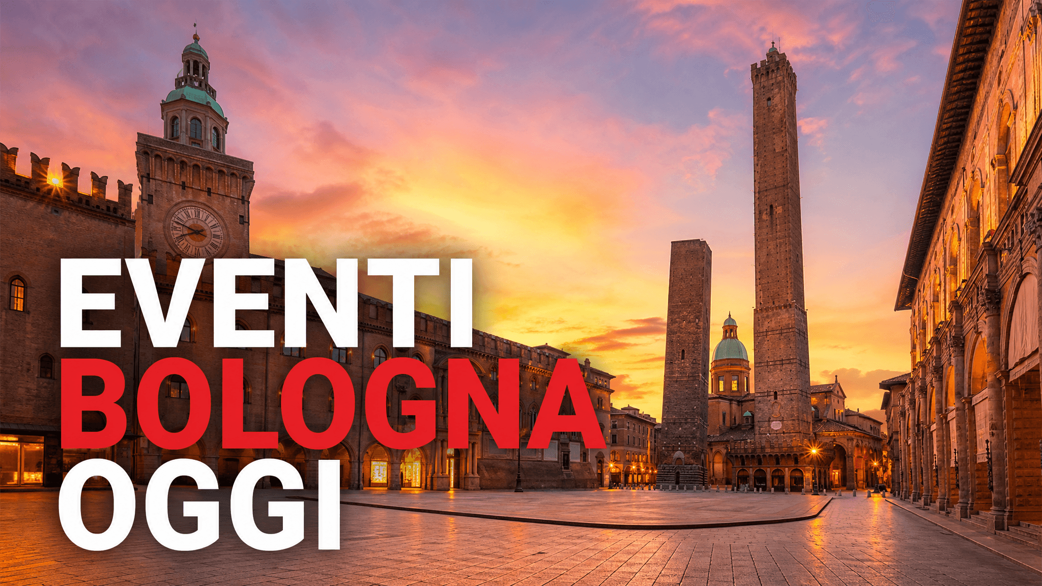 Eventi a Bologna oggi, 7 agosto 2026: cosa fare in città
