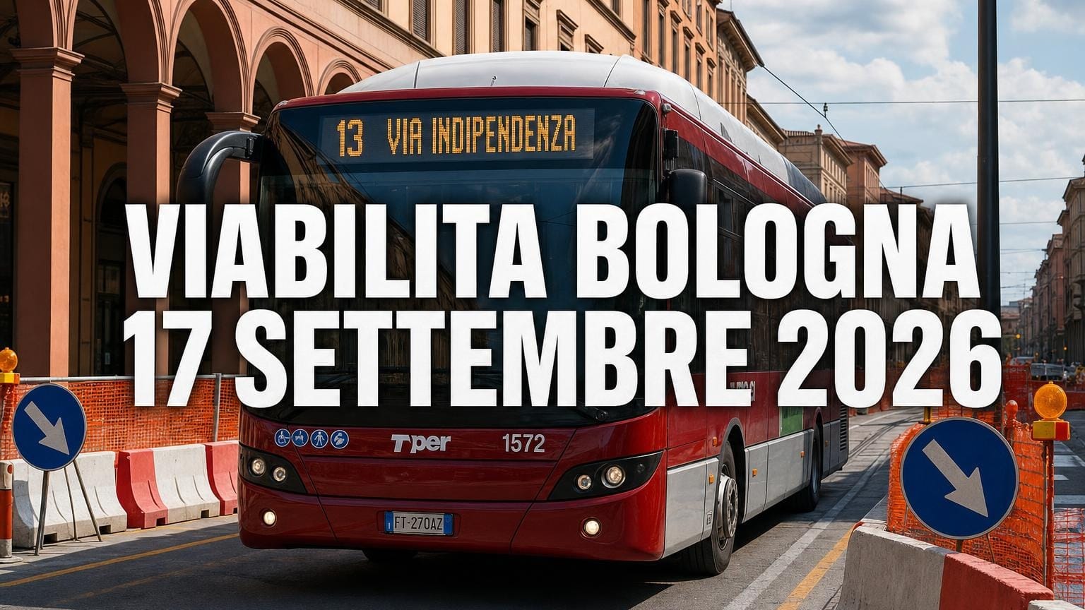 Viabilità e trasporti a Bologna oggi, 17 settembre 2026: chiusure e aggiornamenti
