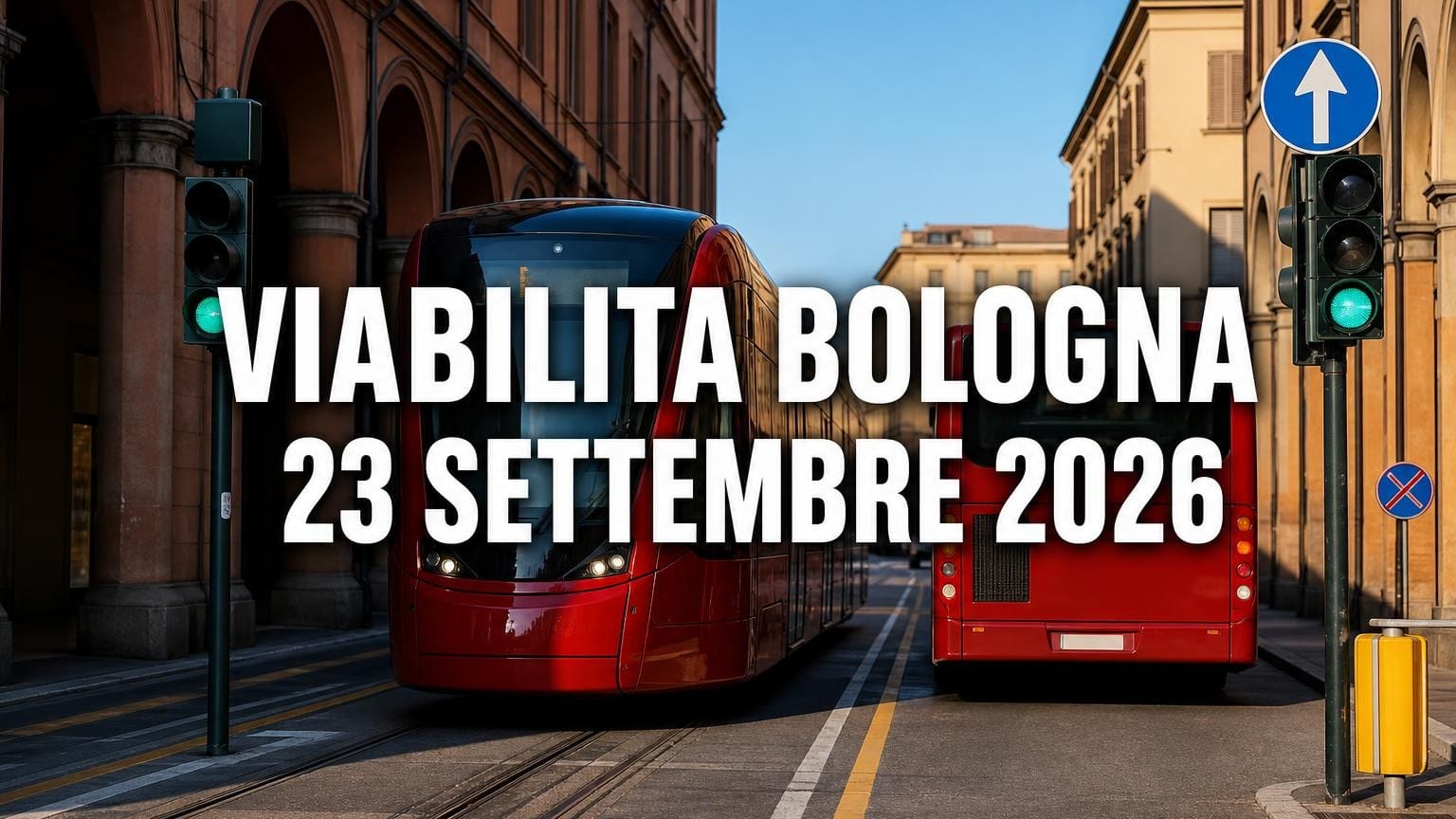 Viabilità e trasporti a Bologna oggi, 23 settembre 2026: chiusure e aggiornamenti