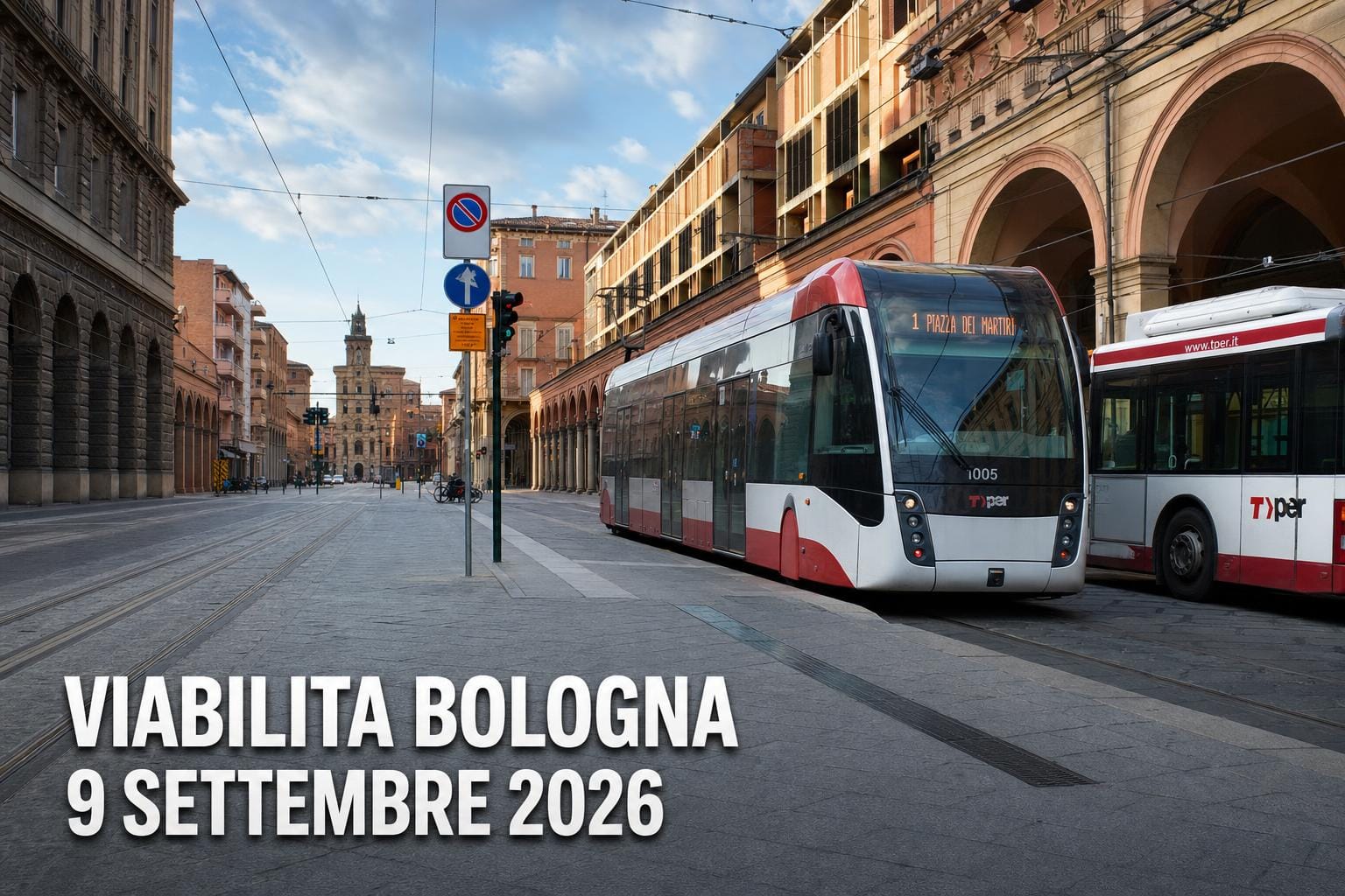 Viabilità e trasporti a Bologna oggi, 9 settembre 2026: chiusure e aggiornamenti